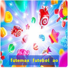 futemax futebol ao vivo online